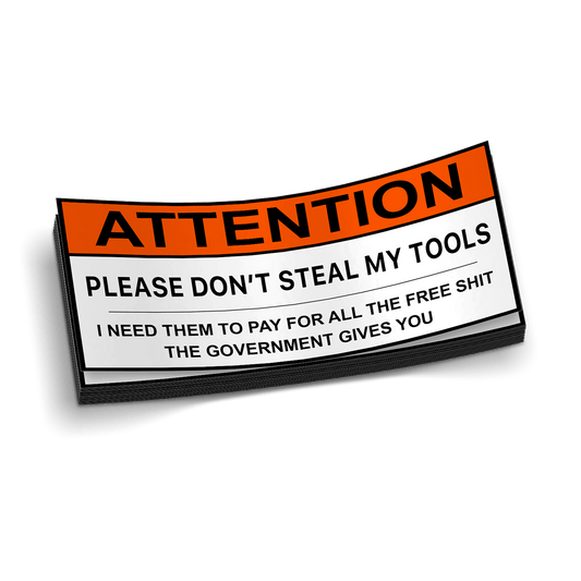 Don't Steal My Tools Decal - Armed American Supply