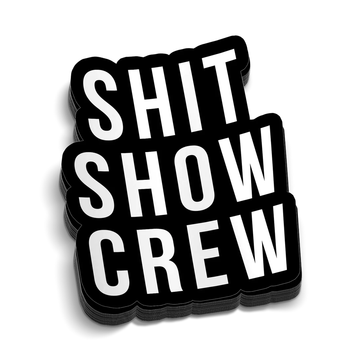Shit Show Crew Hard Hat Decal - Armed American Supply