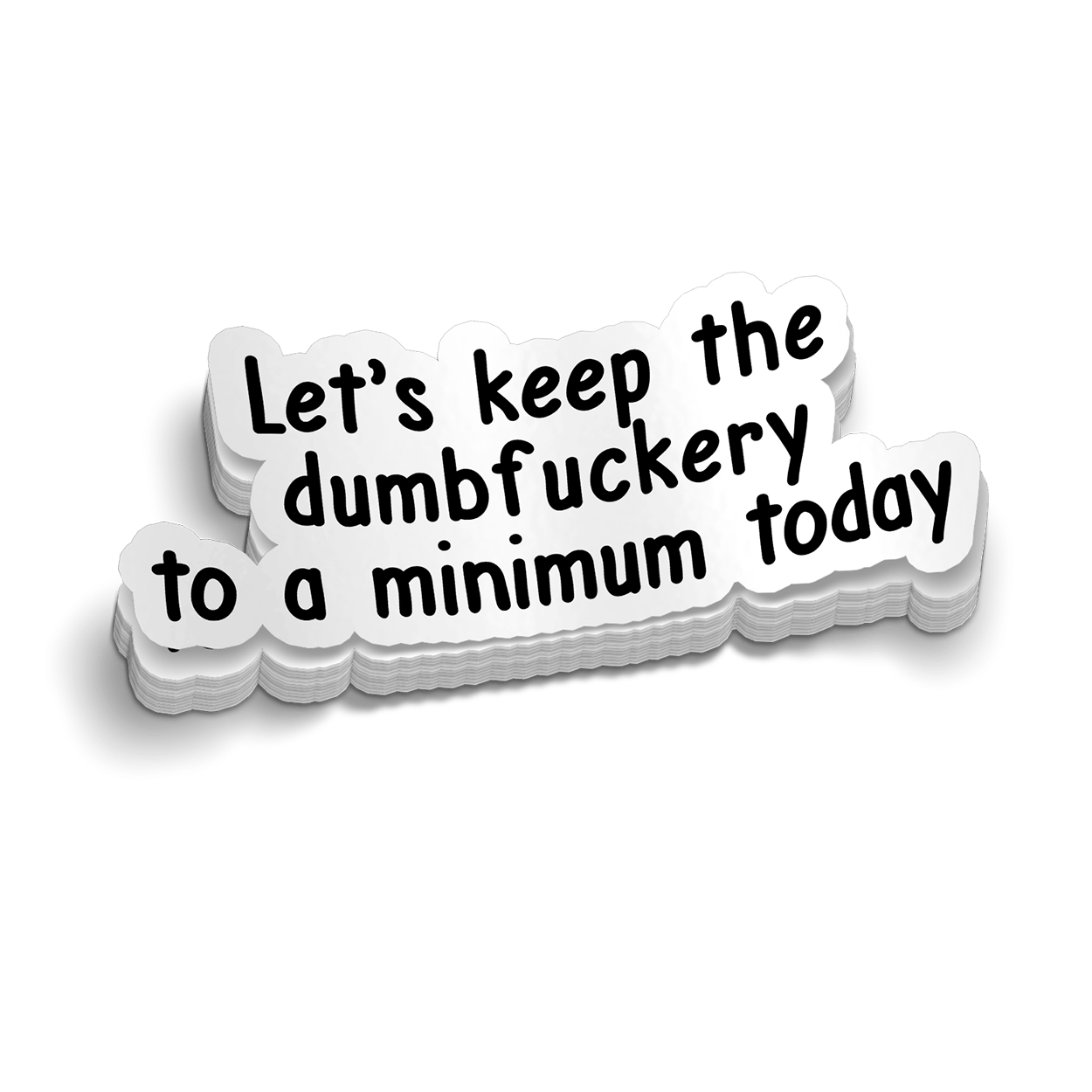 Dumbfuckery Hard Hat Decal - Armed American Supply