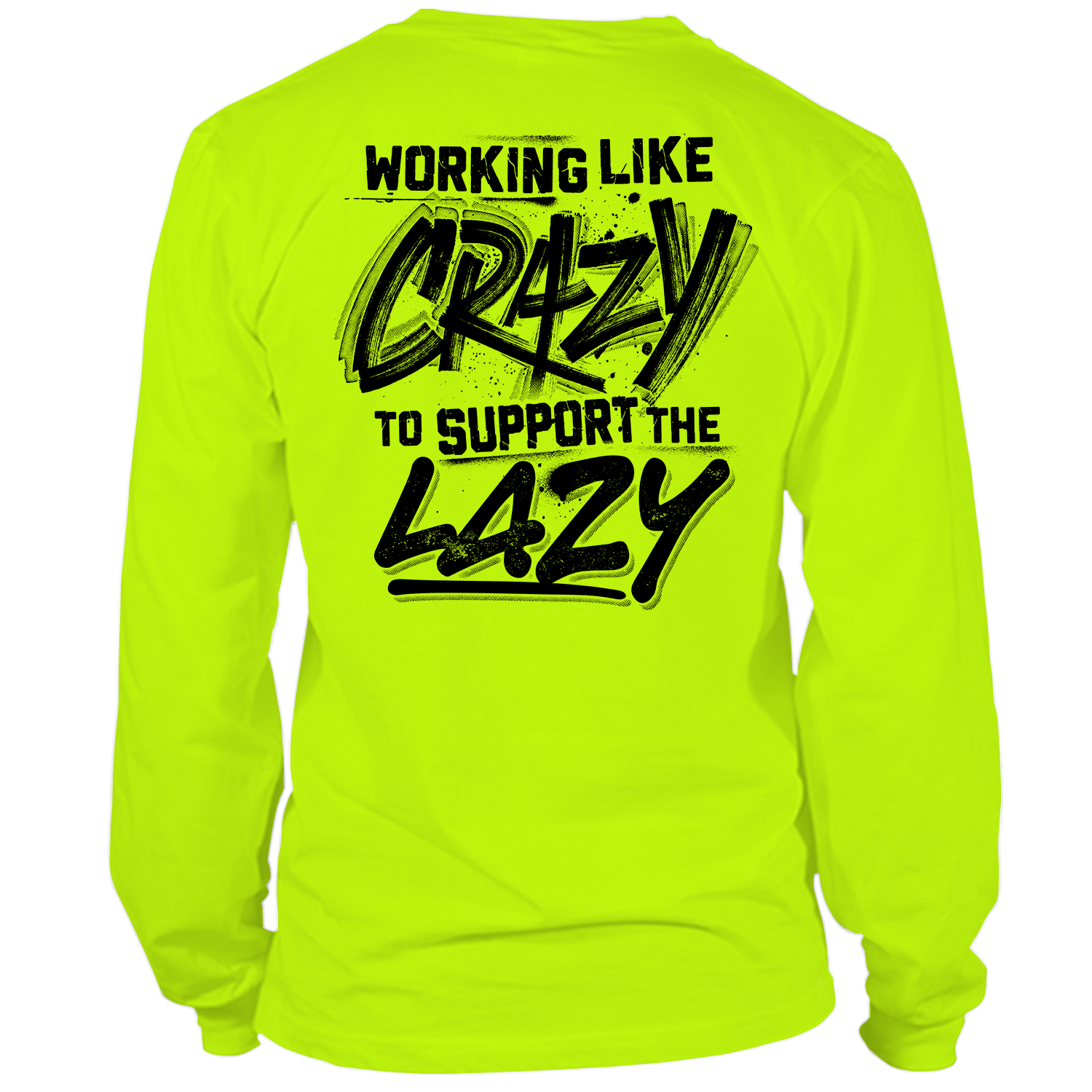 Crazy - Long Sleeve Hi - Vis T-Shirt - Armed American Supply