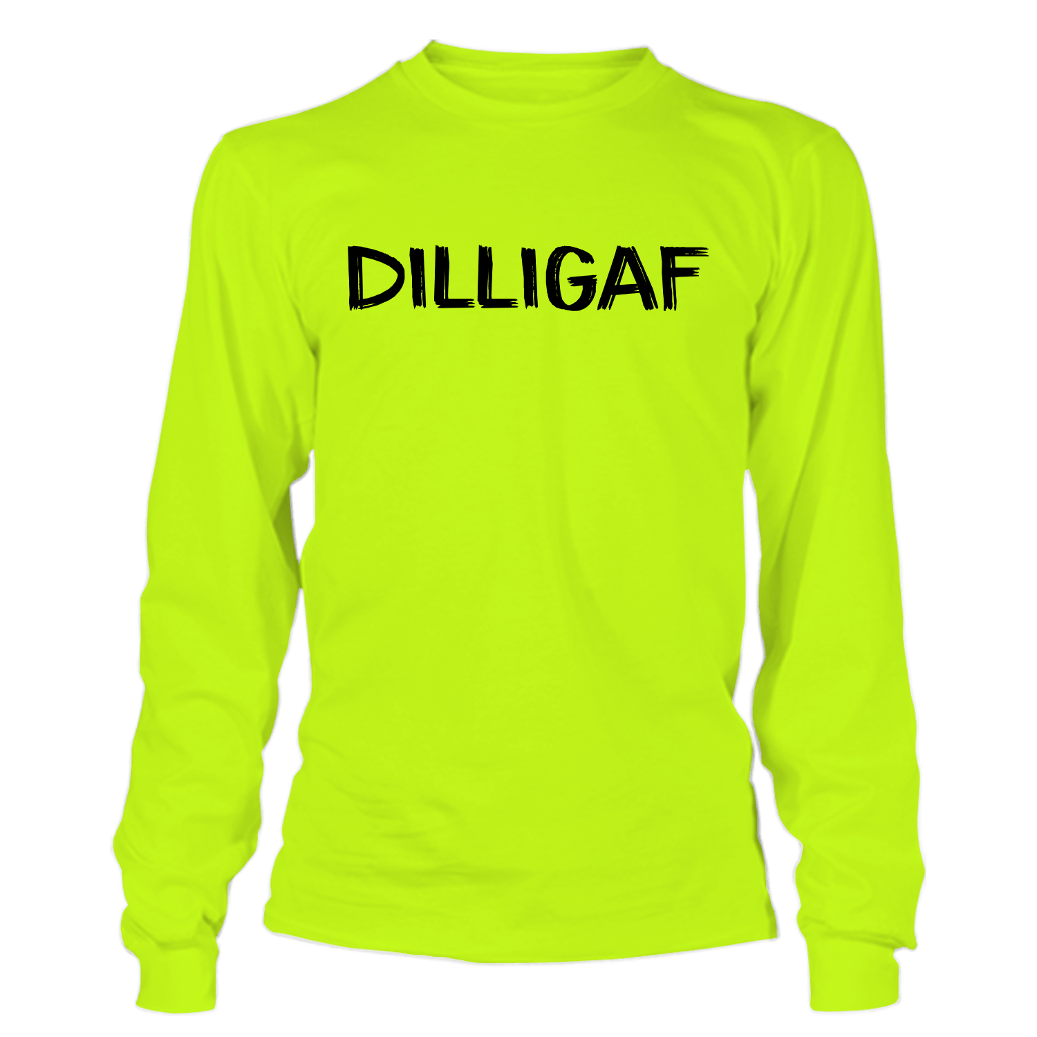 DILLIGAF - Hi Vis Long Sleeve – Armed American Supply DILLIGAF - Hi Vis Long Sleeve – Armed American Supply