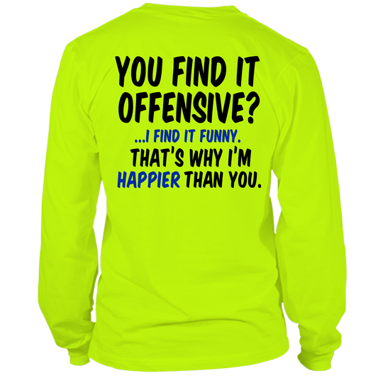 Happier Than You - Long Sleeve T-Shirt - Armed American Supply