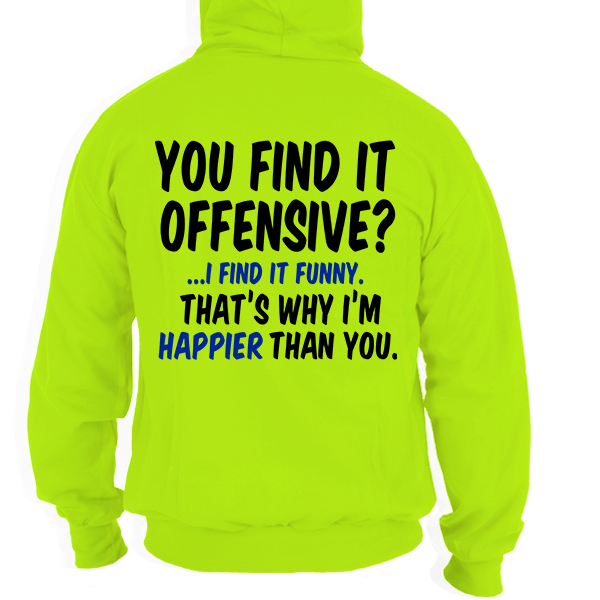 Happier Than You - Hi - Vis Hoodie - Armed American Supply