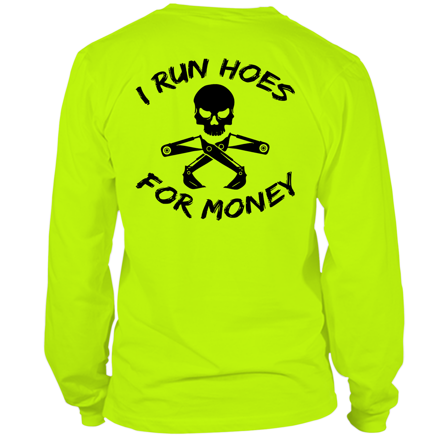 I Run Hoes - Long Sleeve T-Shirt