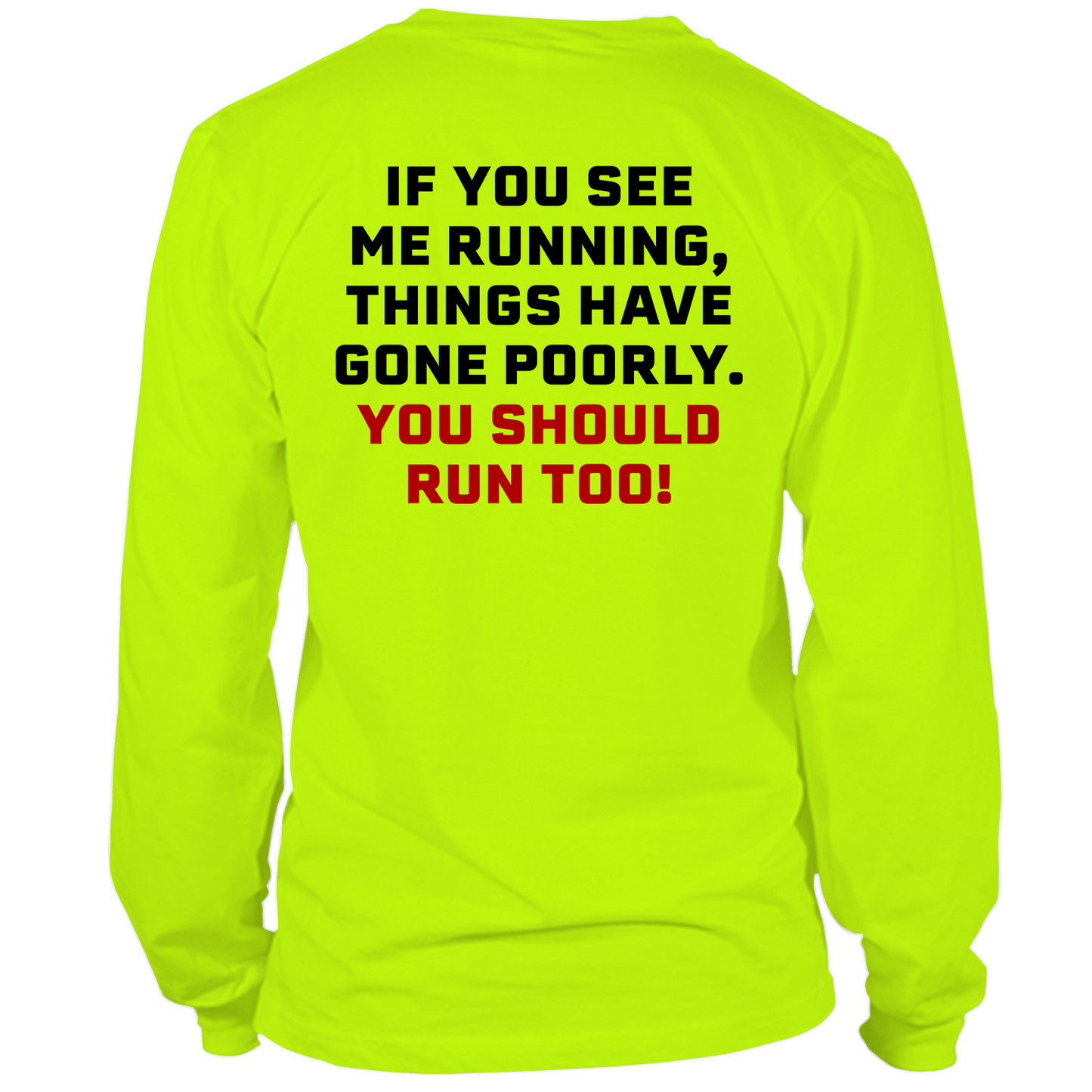Run - Long Sleeve Hi - Vis T-Shirt - Armed American Supply