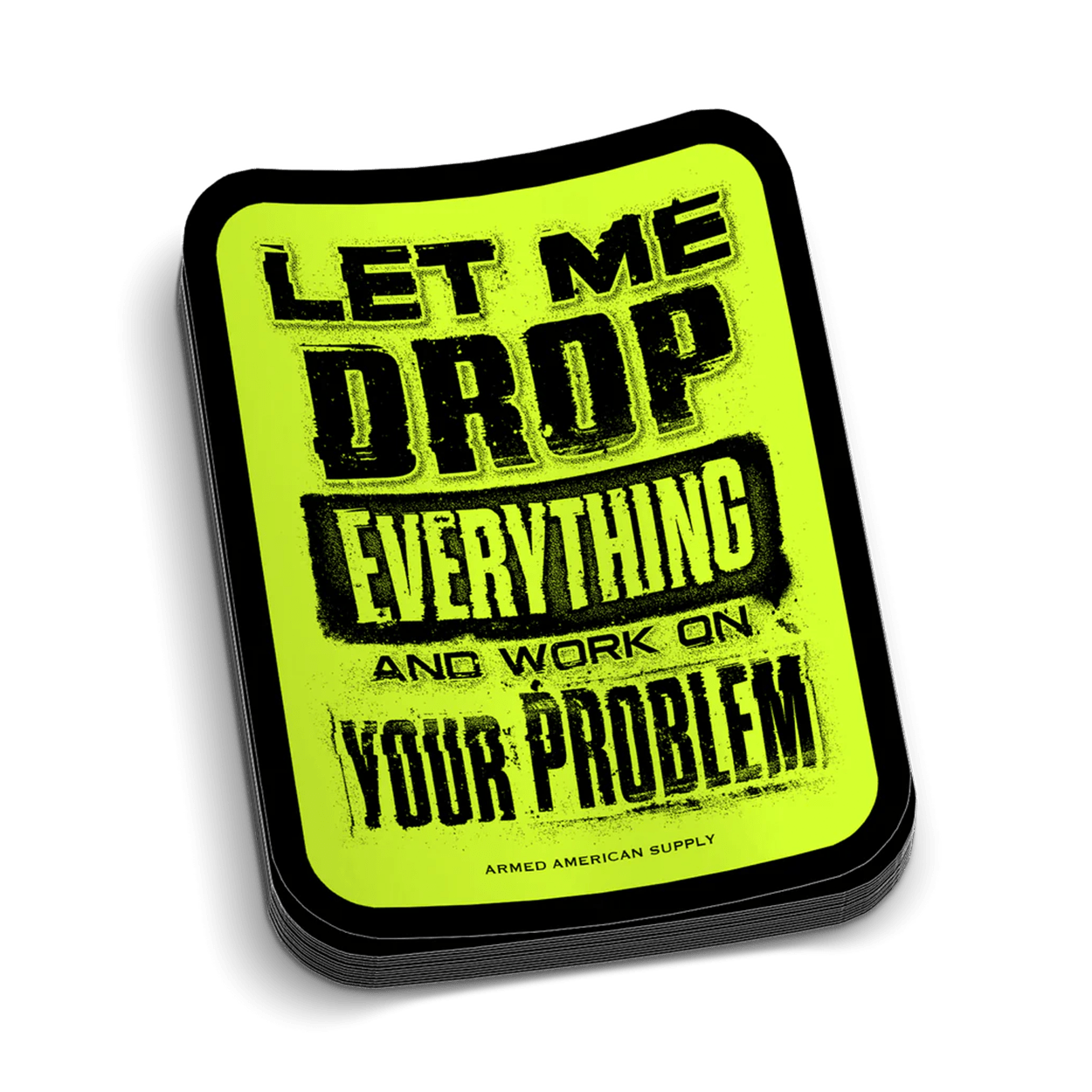 Drop Everything Hard Hat Decal - Armed American Supply