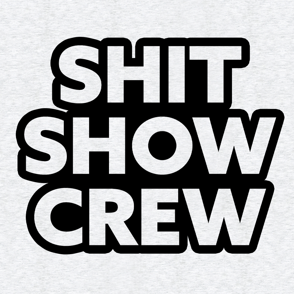 Shit Show Crew - Safety Yellow T-Shirt - Armed American Supply