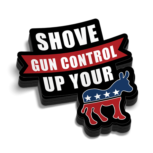 Shove Gun Control Decal - Armed American Supply