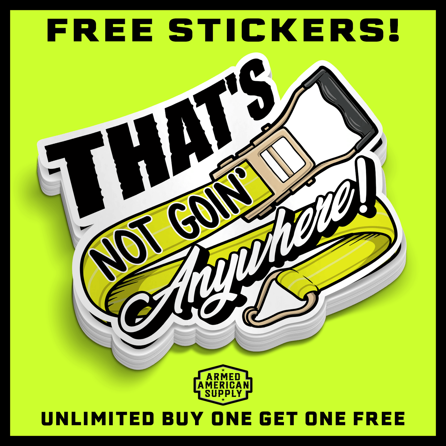 Not Goin' Anywhere - Hard Hat Decal - Armed American Supply