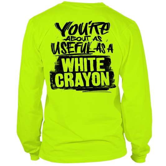 White Crayon - Long Sleeve Hi - Vis T-Shirt - Armed American Supply