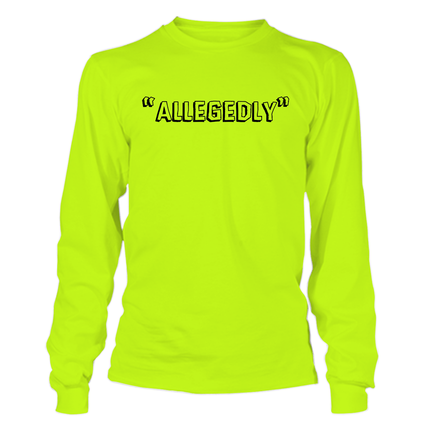 Allegedly - Long Sleeve Safety Yellow Hi - Vis - Armed American Supply