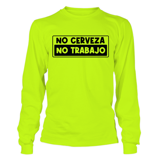 No Cerveza - Long Sleeve Safety Yellow Hi - Vis - Armed American Supply