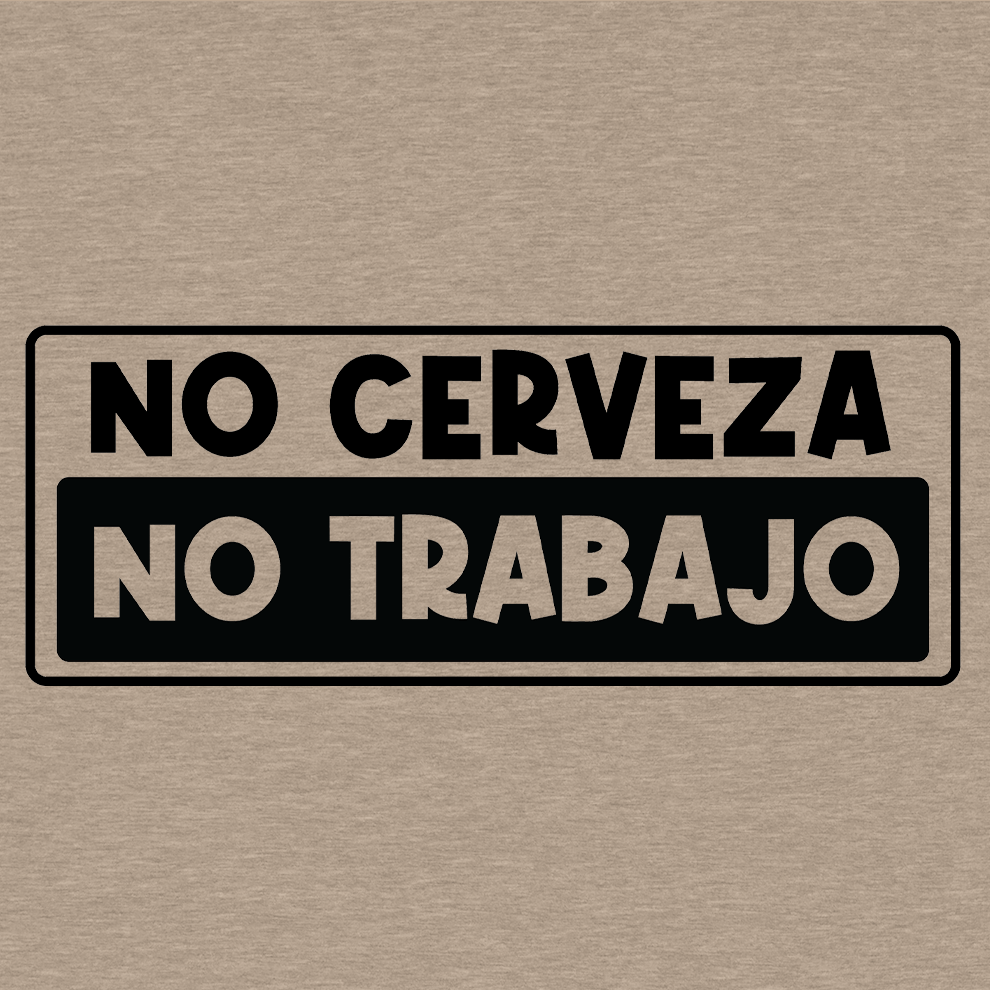 No Cerveza - Safety Yellow T-Shirt - Armed American Supply