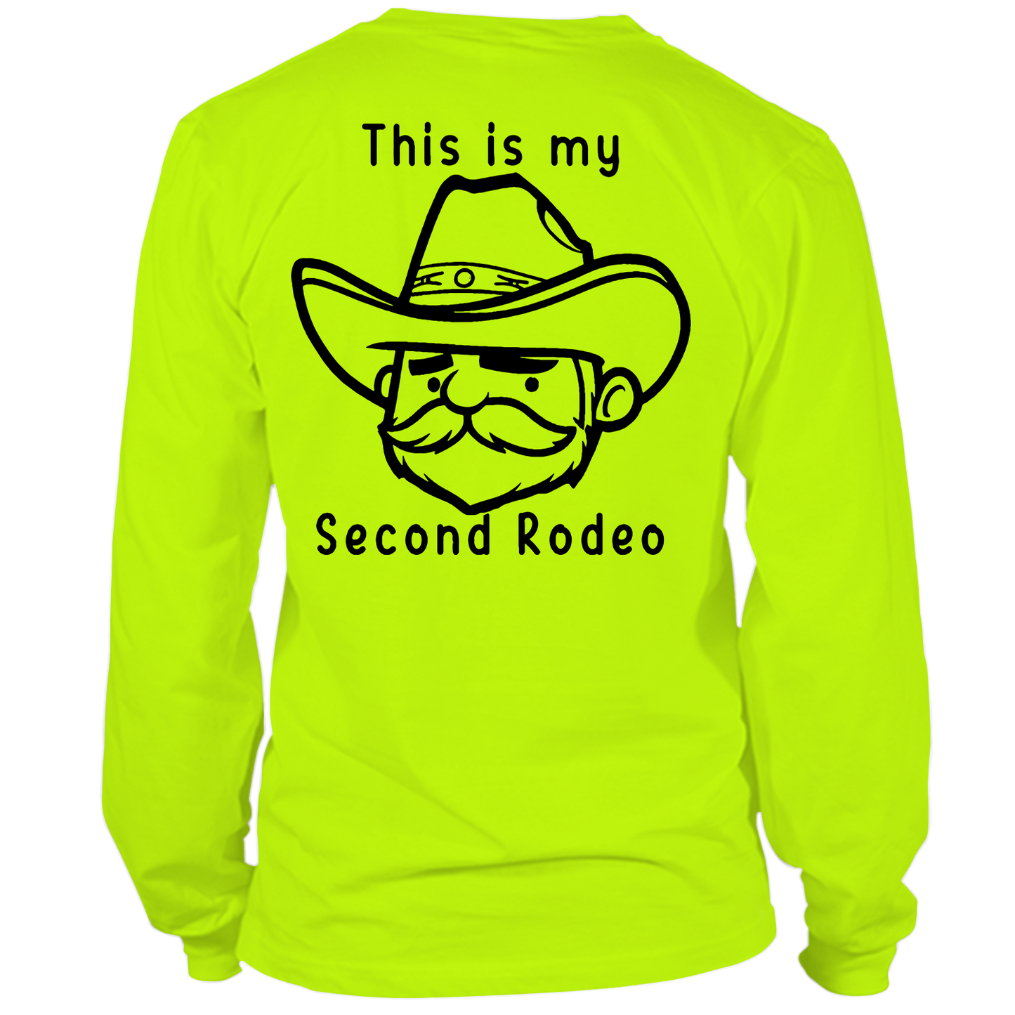My Second Rodeo - Long Sleeve Safety Hi-Vis Shirt