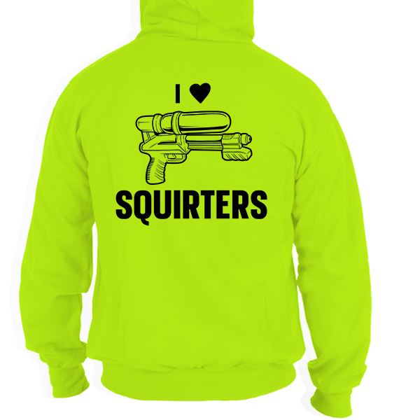 I Love Squirters - Safety Yellow Hi - Vis Hoodie - Armed American Supply