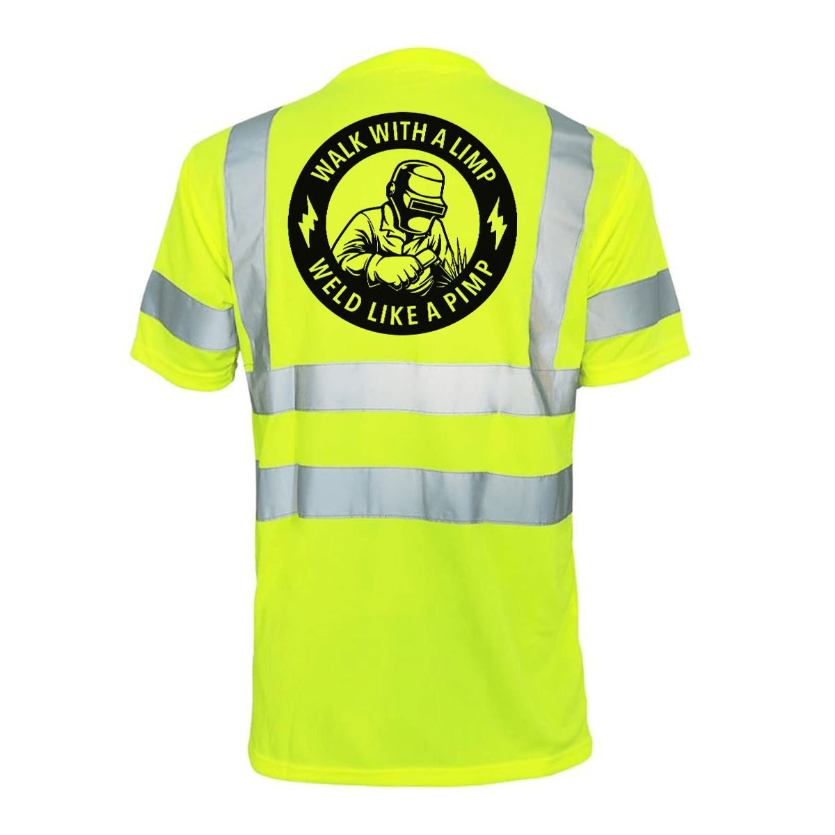 Weld Like a Pimp - Reflective Safety T-Shirt - Armed American Supply