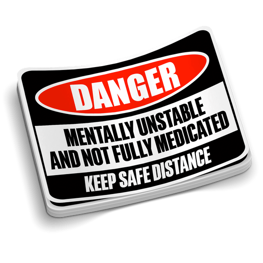 Mentally Unstable Hard Hat Sticker - Armed American Supply