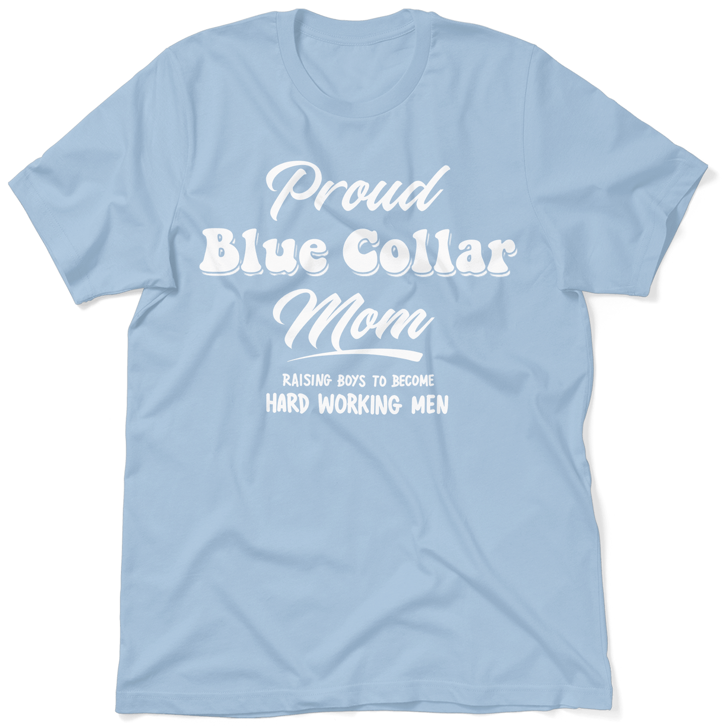 Proud Blue Collar Mom - T-Shirt - Armed American Supply