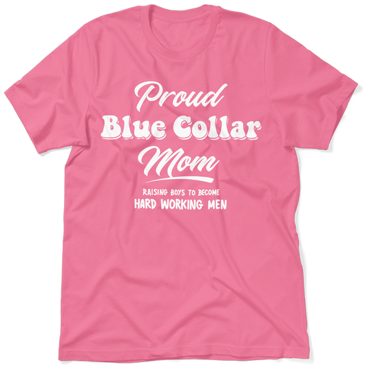 Proud Blue Collar Mom - T-Shirt - Armed American Supply