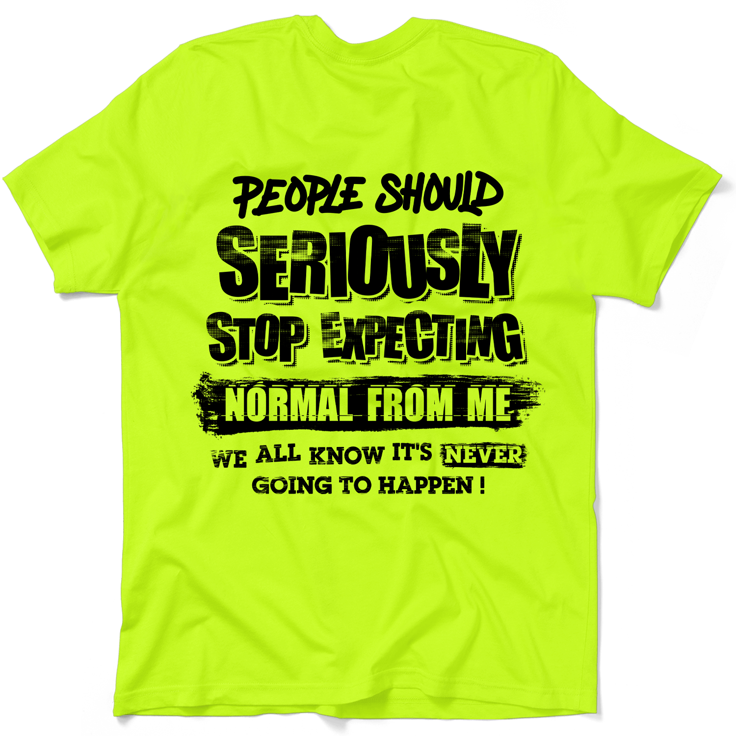Should Stop Expecting - Safety Yellow Shirts - Armed American Supply