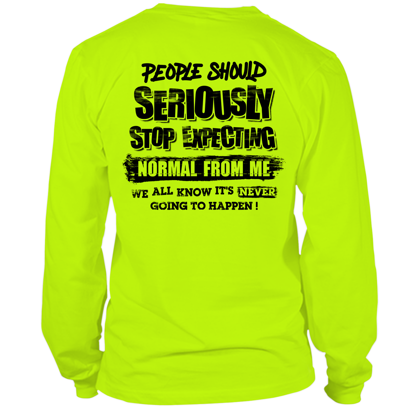 Should Stop Expecting - Hi Vis Long Sleeve