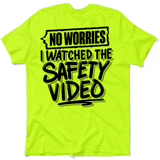 Watched the Safety Videos - Safety Workwear T-Shirt - Armed American Supply