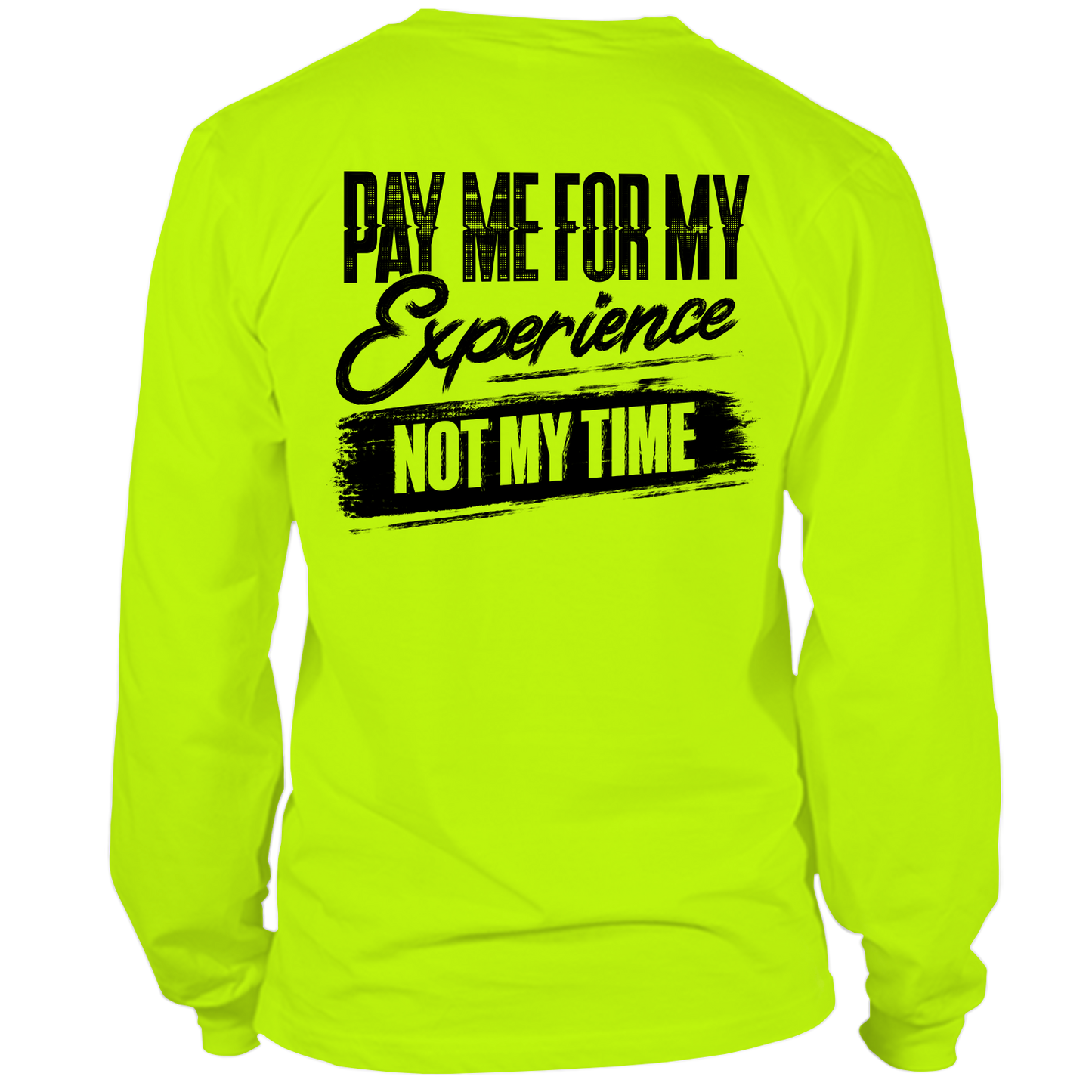 For My Experience Hi-Vis Long Sleeve