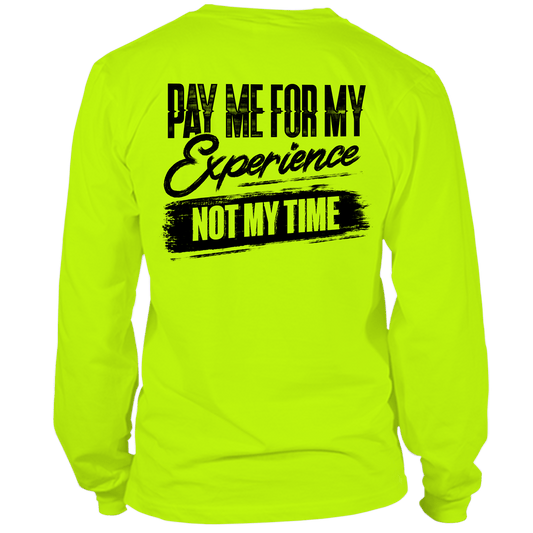 For My Experience Hi - Vis Long Sleeve - Armed American Supply