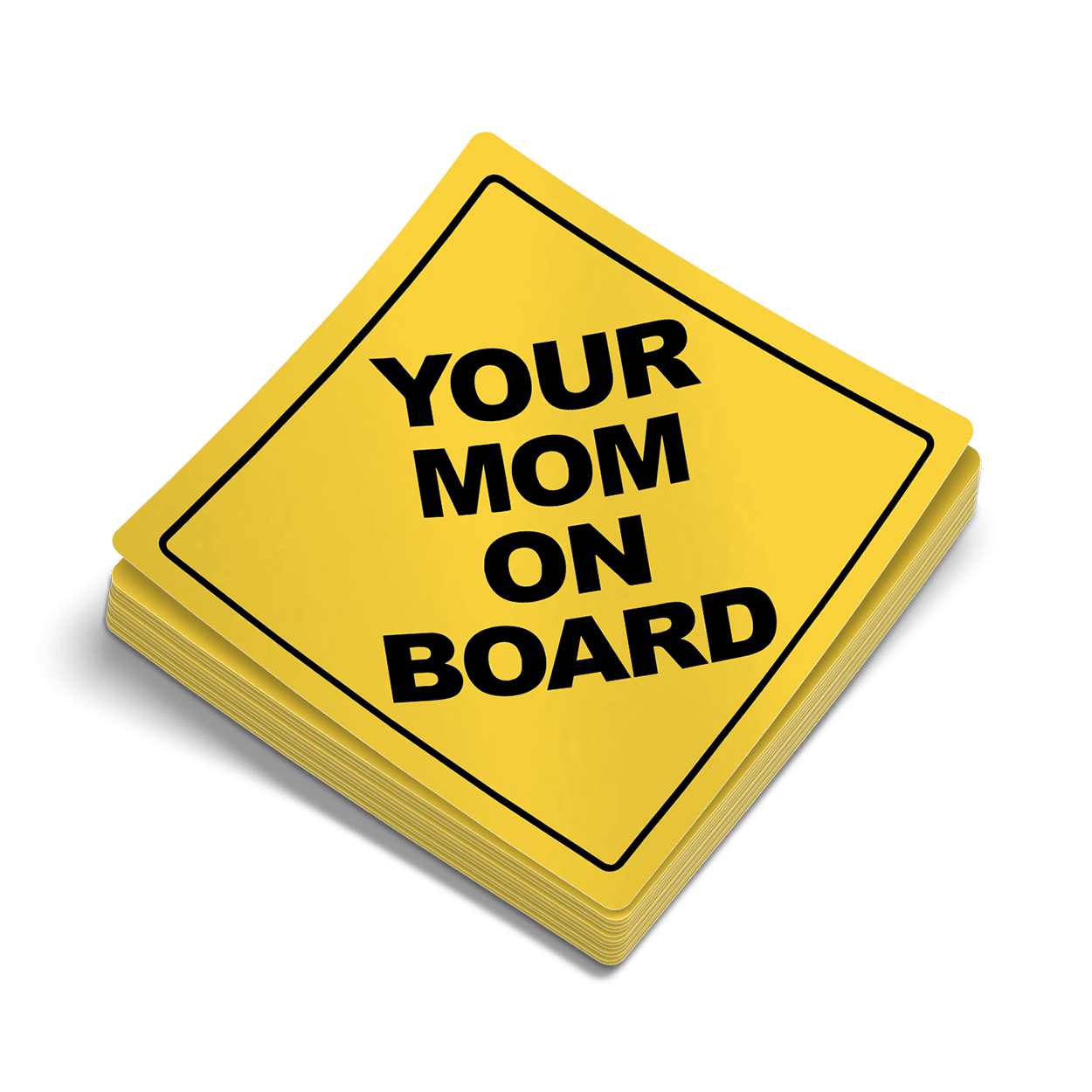 Your Mom On Board - Hard Hat Decal - Armed American Supply