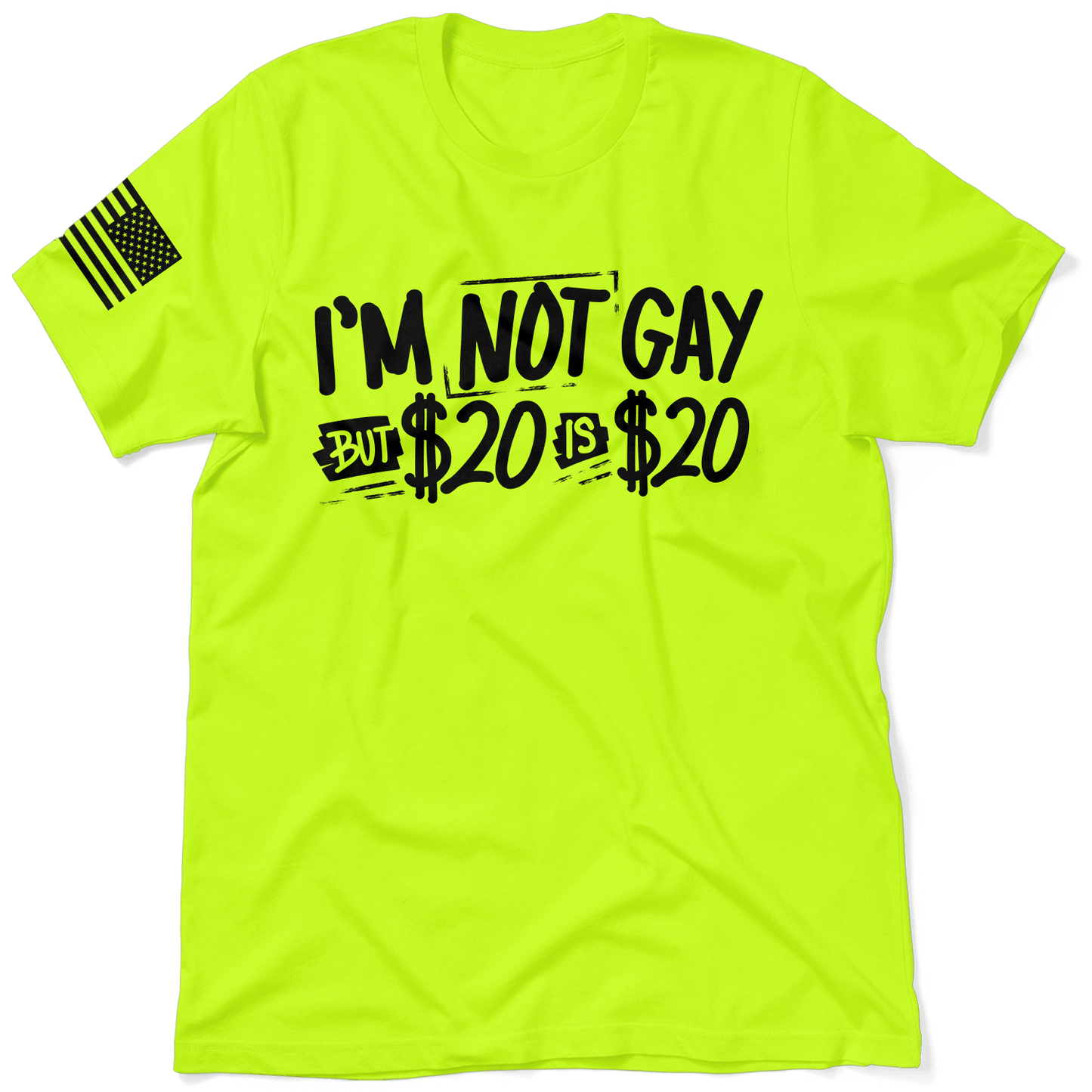 I'm Not Gay - Safety Yellow T-Shirt - Armed American Supply