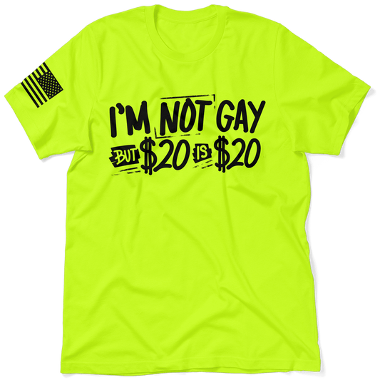 I'm Not Gay - Safety Yellow T-Shirt - Armed American Supply