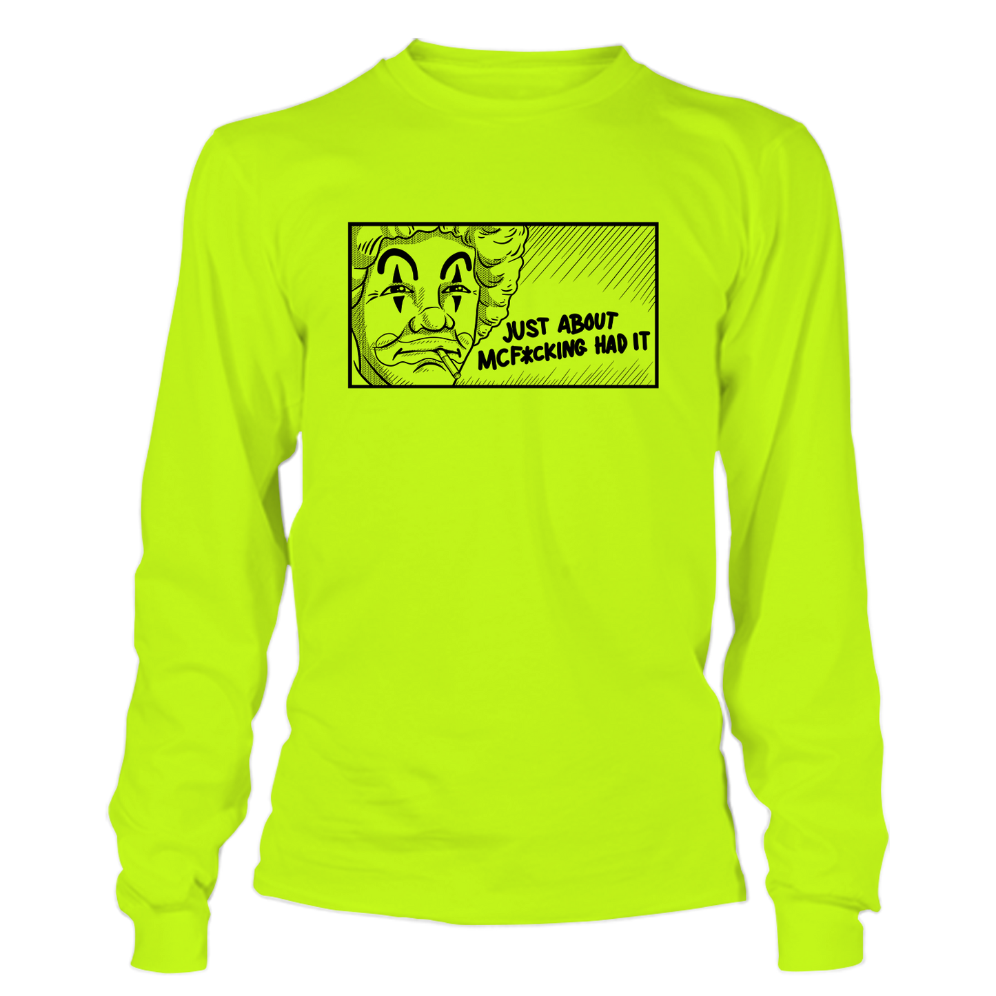 McF'in Had It - Hi-Vis Long Sleeve