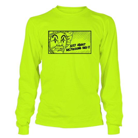 McF'in Had It - Hi - Vis Long Sleeve - Armed American Supply