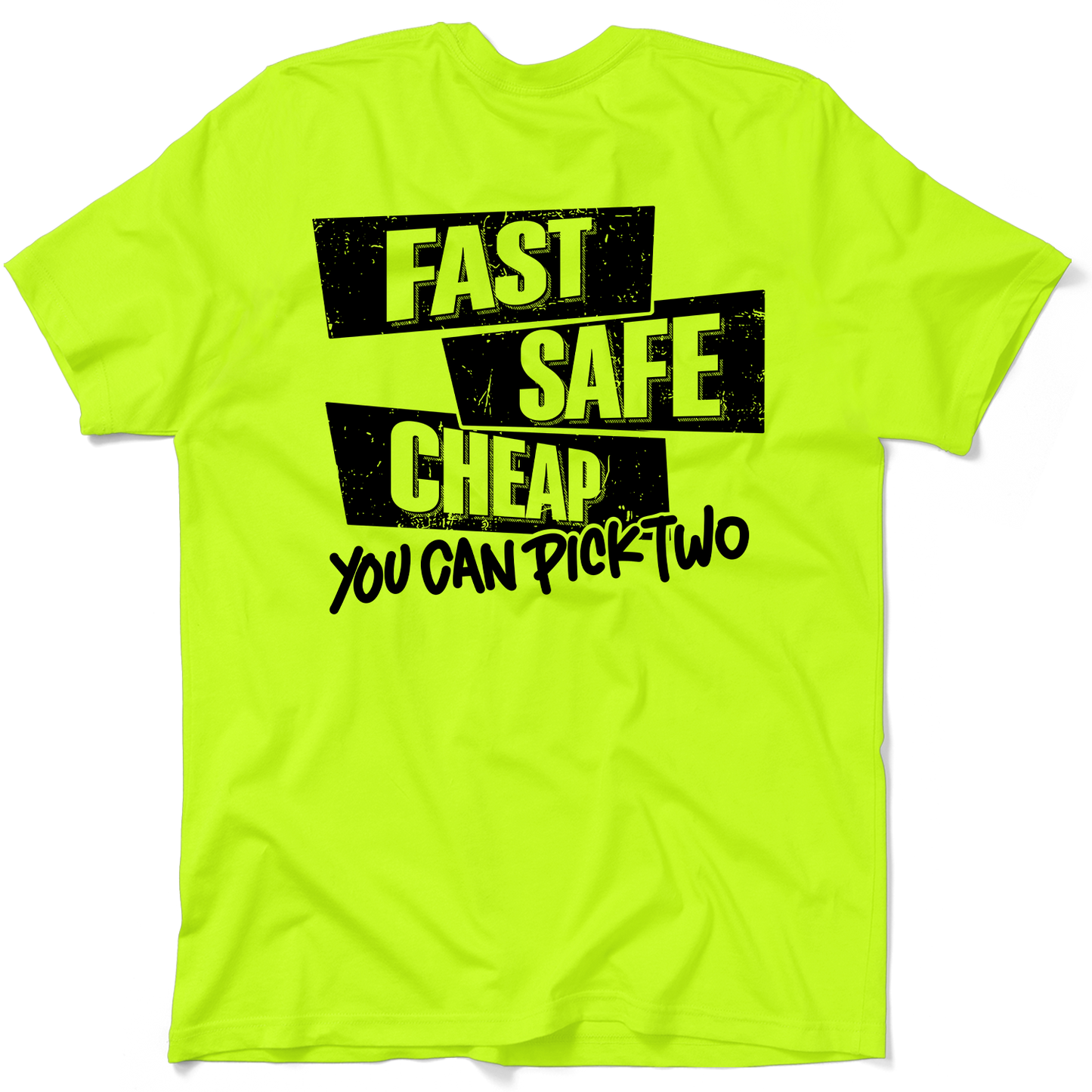 Fast Safe Cheap - Safety - Hi Vis T-Shirt