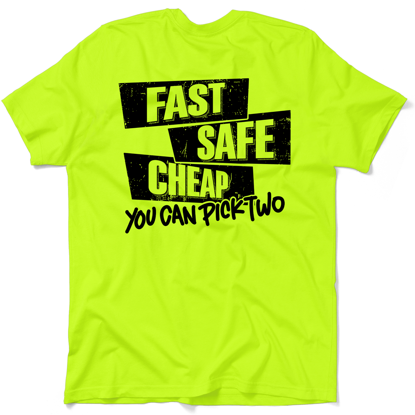 Fast Safe Cheap - Safety - Hi Vis T-Shirt - Armed American Supply