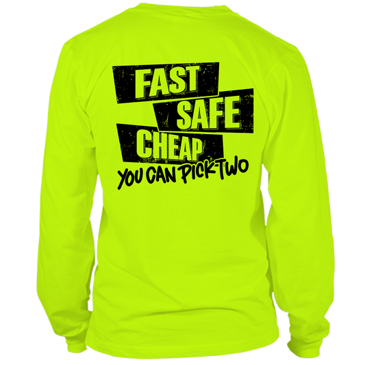 Fast Safe Cheap - Hi Vis Long Sleeve - Armed American Supply