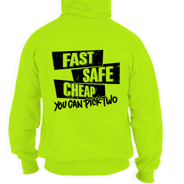 Fast Safe Cheap - Hi Vis Hoodie
