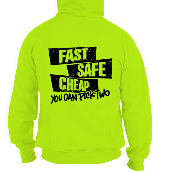 Fast Safe Cheap - Hi Vis Hoodie - Armed American Supply