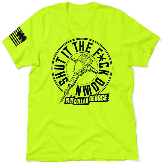 Blue Collar George Shut It - Safety T-Shirt - Armed American Supply