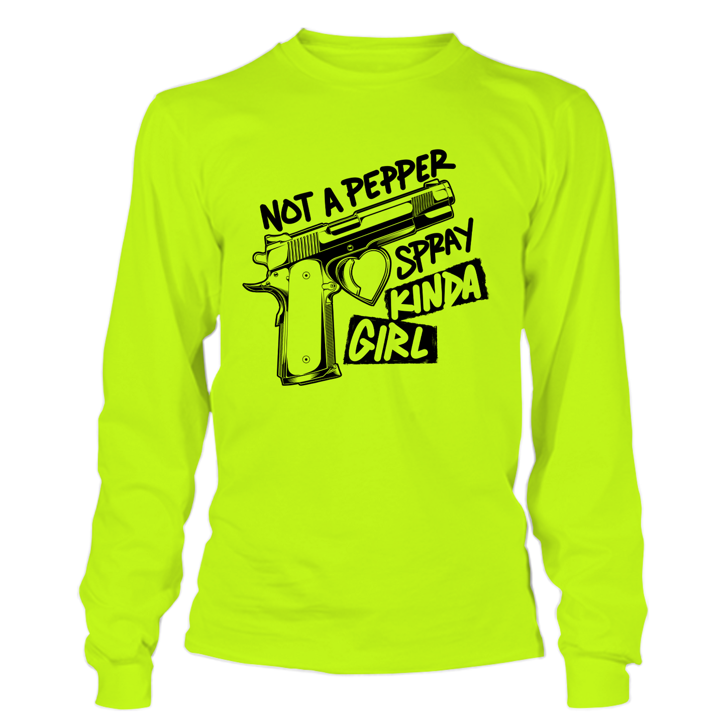 Pepper Spray Kind Of Girl - Hi Vis Long Sleeve