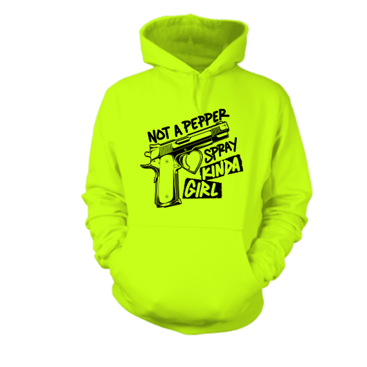 Pepper Spray Kind Of Girl - Hi Vis Hoodie - Armed American Supply