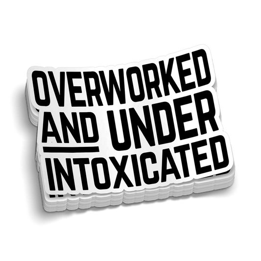 Overworked Hard Hat Decal - Armed American Supply