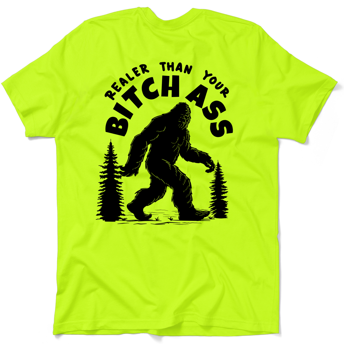 Realer Than You - Safety Yellow T-Shirt