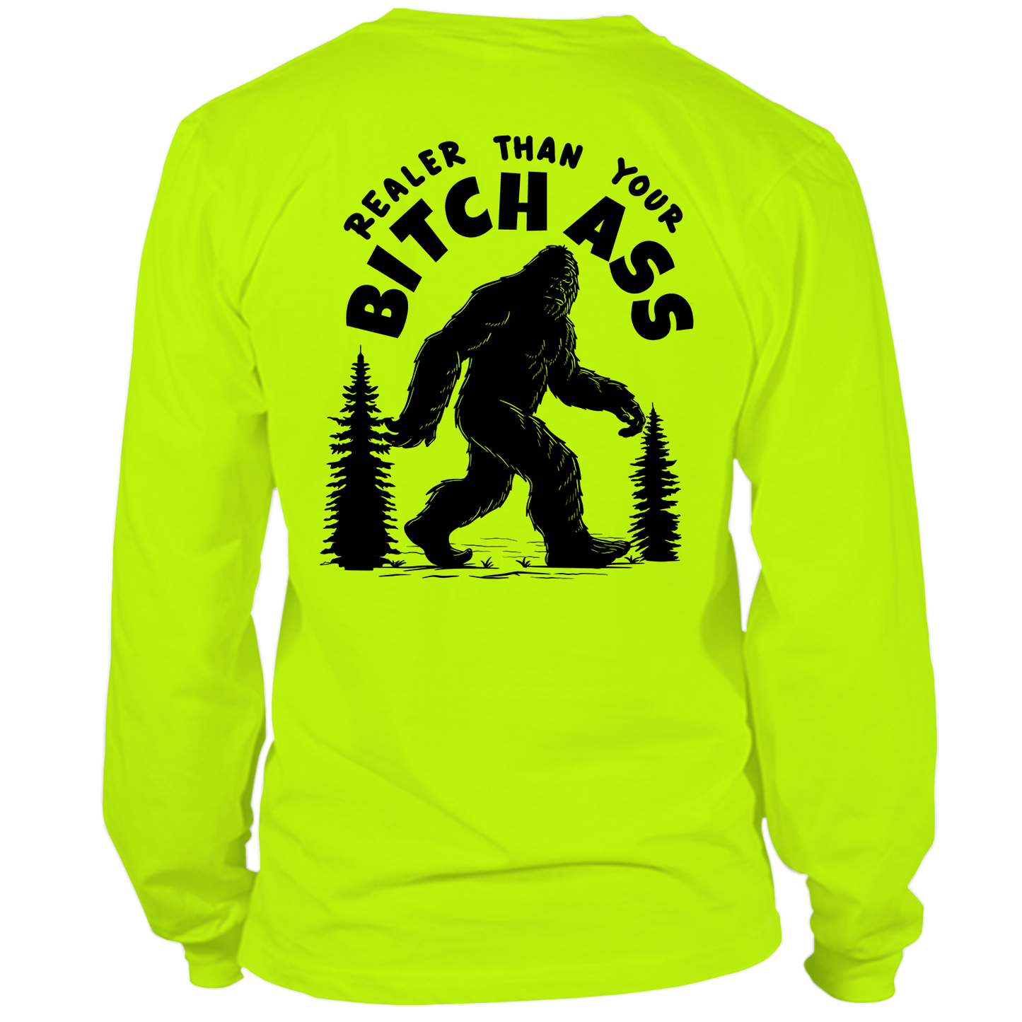 Realer Than You - Hi Vis Long Sleeve