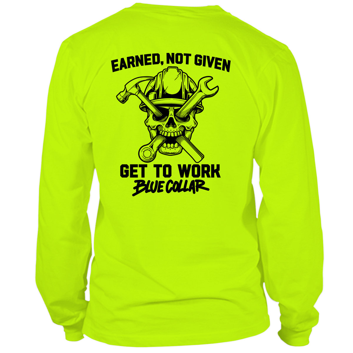 Earned Not Given - Hi Vis T-Shirt - Long Sleeve - Armed American Supply