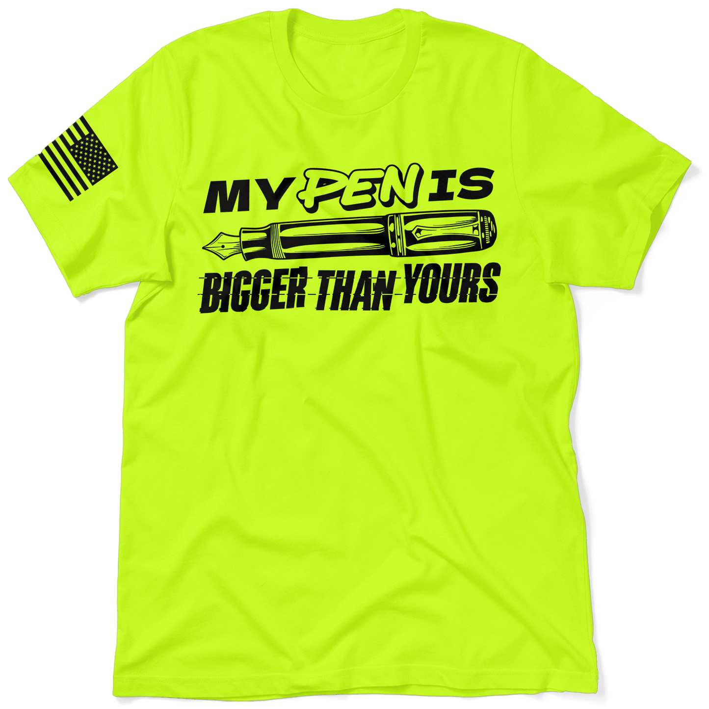 Pen Is Bigger - Safety T-Shirt - Armed American Supply