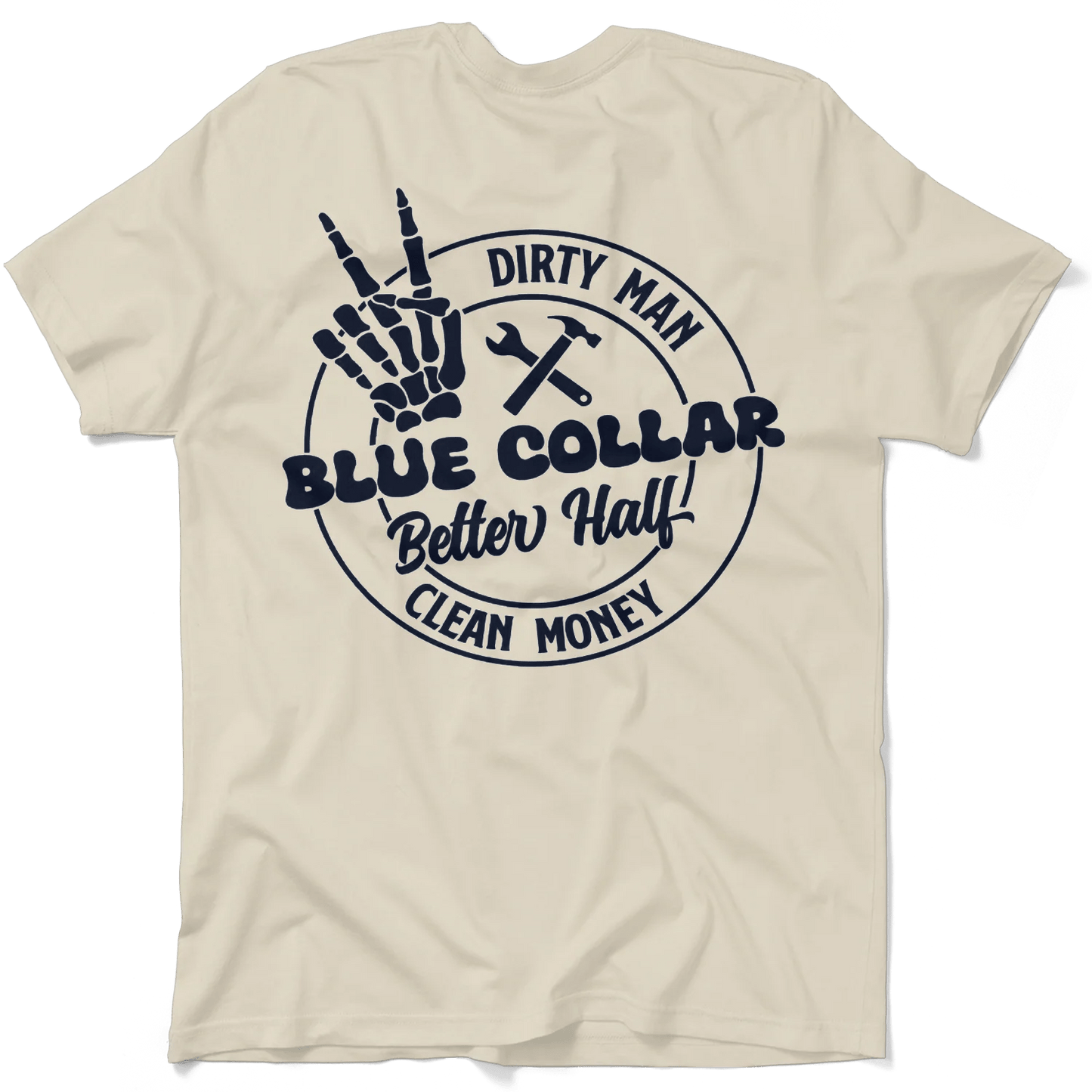 Dirty Man - Better Half T-Shirt - Armed American Supply