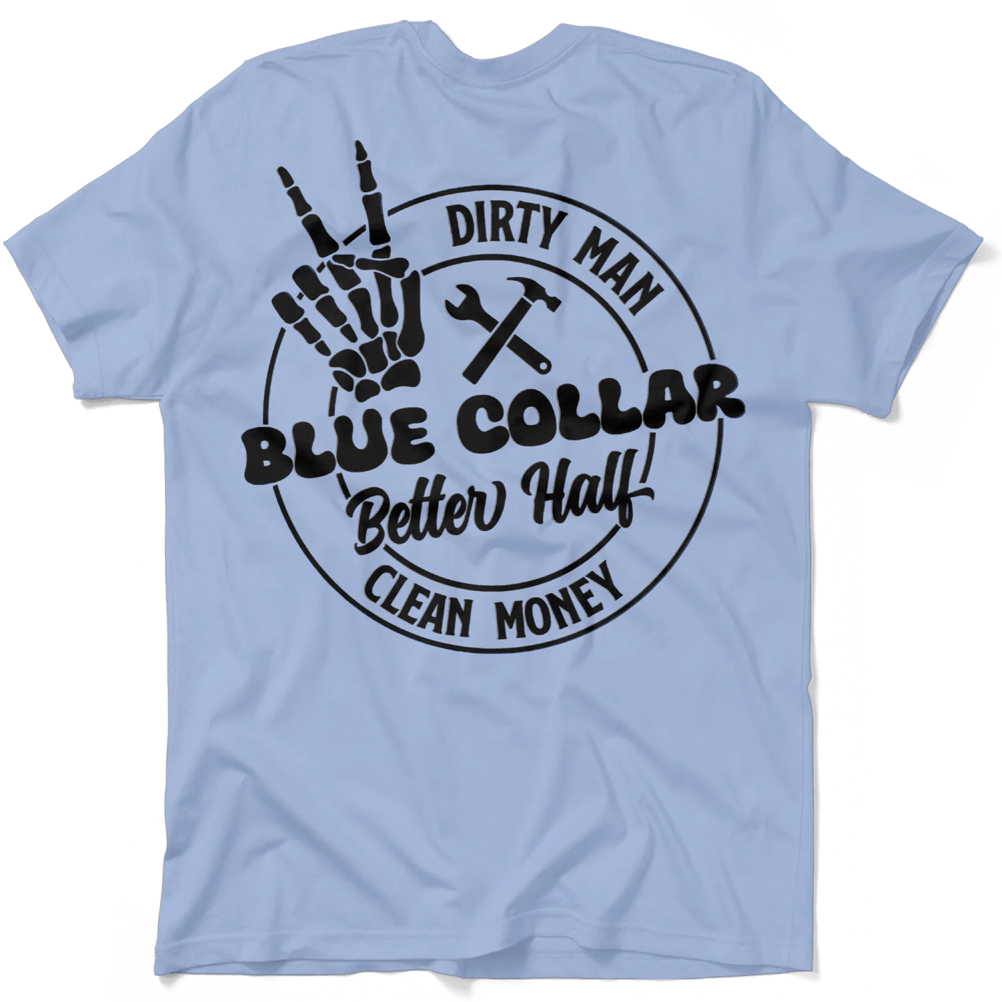 Dirty Man - Better Half T-Shirt - Armed American Supply