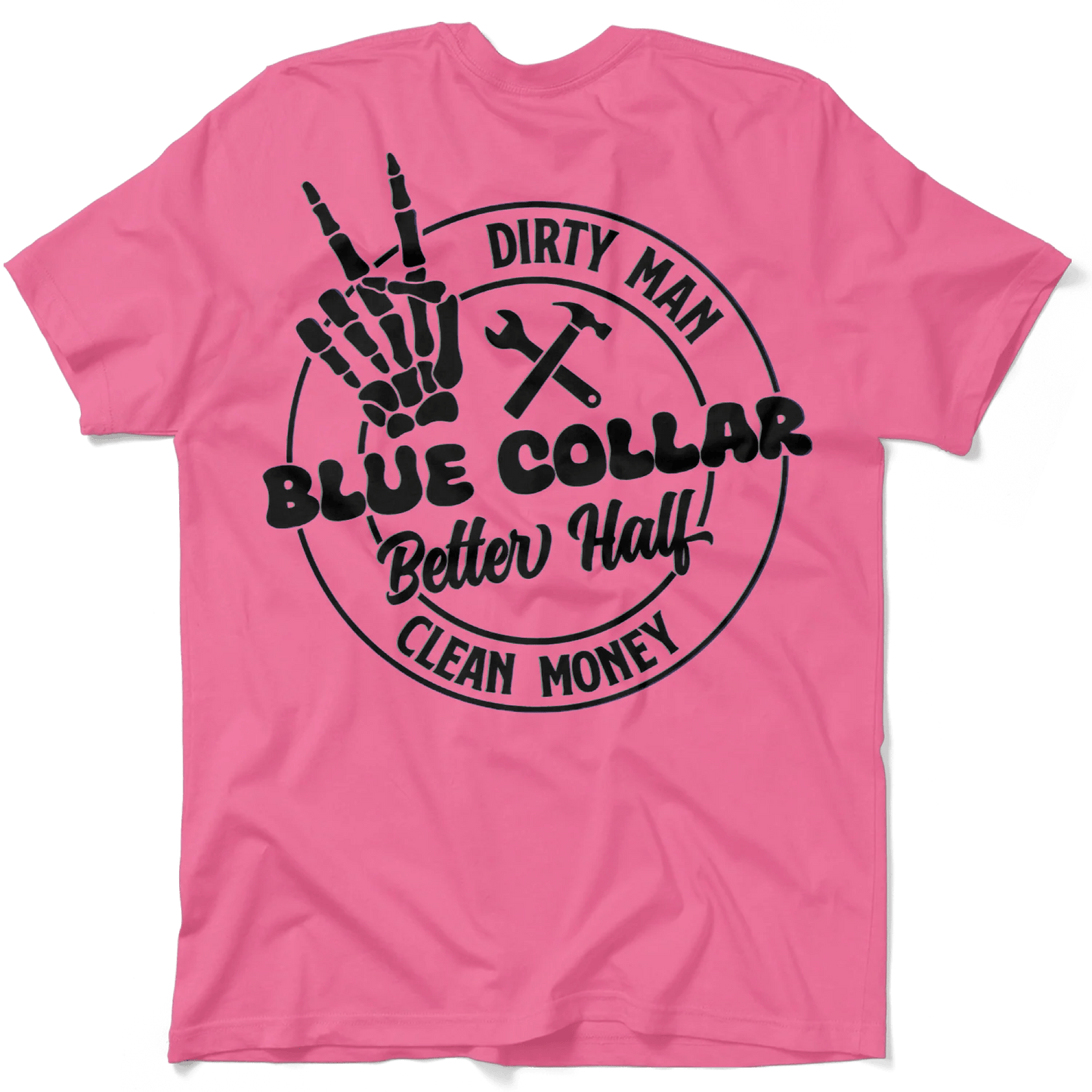 Dirty Man - Better Half T-Shirt - Armed American Supply
