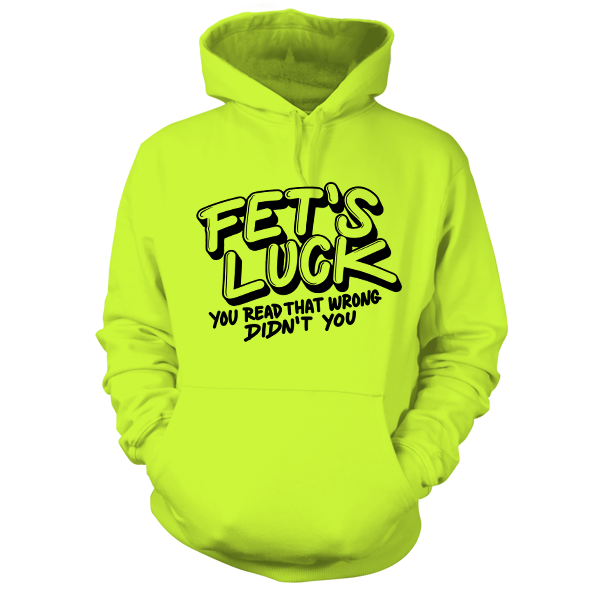 Fets Luck - Hi Vis Hoodie